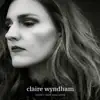 Claire Wyndham - What's Next Has Come - Single